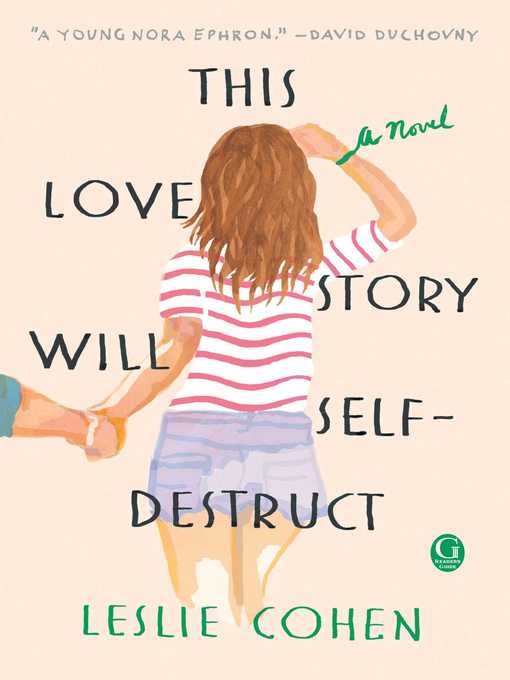 Title details for This Love Story Will Self-Destruct by Leslie Cohen - Available